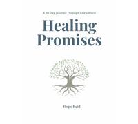 Healing Promises: A 60-Day Journey Through God’s Word