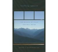 Healing Spaces: The Science of Place and Well-Being by Esther M. Sternberg (2010) Paperback