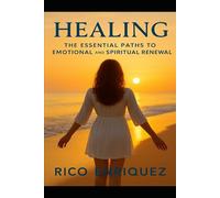 Healing: The Blended Paths to Inner Peace & Spiritual Renewal