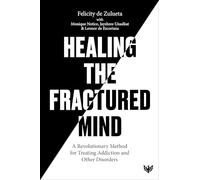 Healing the Fractured Mind: An Introduction to Traumatic Attachment Induction Procedure
