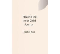 Healing the Inner Child Journal