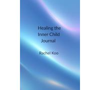 Healing the inner Child Journal