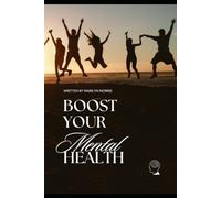 Healing the Mind-Journey to Mental Wellness: Practical Guidance and tools for Mental Wellness
