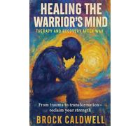 Healing the Warrior's Mind: 16