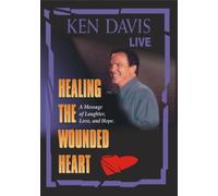 Healing the Wounded Heart