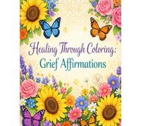 Healing Through Coloring: Grief Affirmations