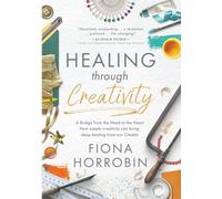 Healing Through Creativity: A Bridge from the Head to the Heart
