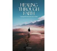 Healing Through Faith: Coping with Grief and Loss in Islam