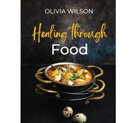 Healing through food: Recipes for anti inflammatory and auto immune diseases