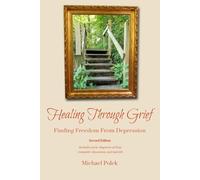 Healing Through Grief: Finding Freedom From Depression