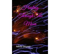 Healing Through The Moon