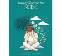 Healing Through The Noise: Soft Healing Era Colouring Book