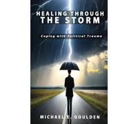 Healing Through the Storm: Coping With Political Trauma