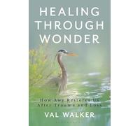 Healing Through Wonder: How Awe Restores Us After Trauma and Loss
