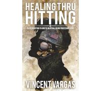 Healing Thru Hitting: An Introduction to Kinetic Bilateral Neuro Processing (KBNP)