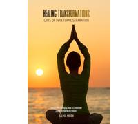Healing Transformations: Gifts of Twin Flame Separation