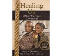 Healing Us: 30 Days to Save Your Marriage: Wife's Guide