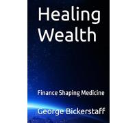 Healing Wealth: Finance Shaping Medicine