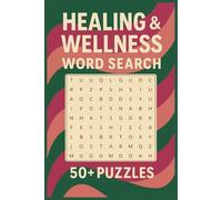 Healing & Wellness Word Search Puzzle Book for Adults: 50+ large print puzzles featuring self-care, mindfulness, health & more. A soothing and ... for relaxation, travel, and quiet time.