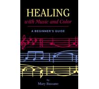 Healing With Music and Color: A Beginner's Guide