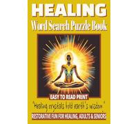 HEALING WORD SEARCH PUZZLE BOOK: 50+ Easy-to-Read Puzzles in a Word Find Book About Healing Crystals, Energy, Natural Herbal Remedies for Healers ... | Relaxing Puzzles Gift for the Holidays