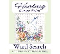 Healing Word Search Puzzle Book Large Print: Word Searches with Large Print about Restoration, Redemption, Wholeness and More | 8.5x11 inches, 110 pages | 50+ puzzles ... Gift for Vacations, Holidays