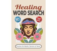 Healing Word Search Puzzle Book: Word Searches with Easy-to-Read Print about Wellness, Anxiety-Relief, Self-Care and More | 50+ Puzzles for Adults, Seniors & Teens | Relaxation Gift Idea