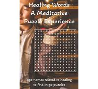 Healing Words A Meditative Puzzle Experience: A Calming Word Search Journey for Mind, Body, and Spirit and More | 6x9 inches, 100 pages | 50 ... Gifts, Stress-Relieving and Relaxation.