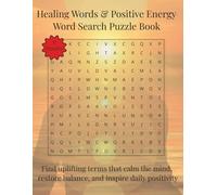 Healing Words & Positive Energy Word Search Puzzle Book: Find uplifting terms that calm the mind, restore balance, and inspire daily positivity | 110 Pages | 55 Puzzles