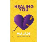 Healing You: Hearts of Ridgewood #2