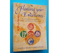 Healing Your Emotions: Discover Your Element Type and Change Your Life: Discover your five element type and change your life