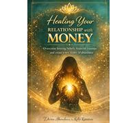 Healing Your Relationship With Money