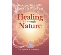 HealingThroughNature::: Reconnecting with Earth’s Wisdom