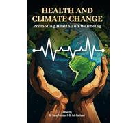 Health and Climate Change: Promoting Health and Wellbeing