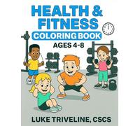 Health and Fitness Coloring Book: Ages 4-8