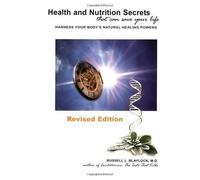 Health and Nutrition Secrets By Russell L Blaylock MD