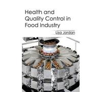 Health and Quality Control in Food Industry (Copertina rigida)
