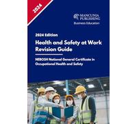 Health and Safety at Work: Revision Guide for NEBOSH National General Certificate in Health and Safety