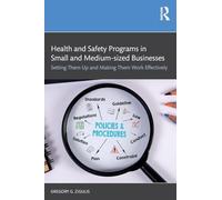 Health and Safety Programs in Small and Medium-sized Businesses: Setting Them Up and Making Them Work Effectively