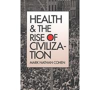 Health and the Rise of Civilization