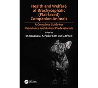 Health and Welfare of Brachycephalic (Flat-faced) Companion Animals: A Complete Guide for Veterinary and Animal Professionals