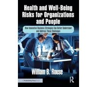 William B. Rous Health and Well-Being Risks for Organizations and Pe (Tascabile)