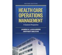 Health Care Operations Management: A Systems Perspective