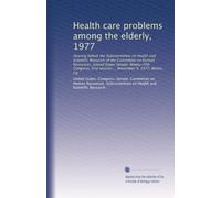 Health care problems among the elderly, 1977: Hearing before the Subcommittee on Health and Scientific Research of the Committee on Human Resources, ... session ... November 9, 1977, Miami, Fla