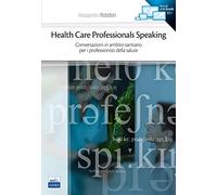 Health care professionals speaking. Conversazioni in ambito sanitario per i professionisti della salute