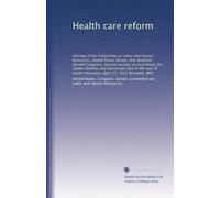 Health care reform: Hearing of the Committee on Labor and Human Resources, United States Senate, One Hundred Second Congress, second session, on ... insurance, April 23, 1992 (Dundalk, MD)