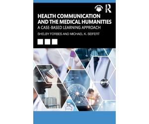 Health Communication and the Medical Humanities: A Case-Based Learning Approach