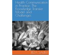 Health Communication in Practice: The Knowledge Transfer Model and Its Challenges