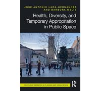 Health, Diversity, and Temporary Appropriation in Public Space