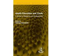 Health Education and Youth: A Review of Research and Developments